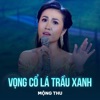 Vọng Cổ Lá Trầu Xanh - Single