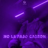 No La Paso c****n - Single