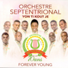 Forever Young 70 Ans (Remastered) - Orchestre Septentrional