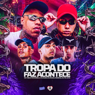 Tropa do Faz Acontece (feat. Mc 7 Belo & DJ Guina) - Single