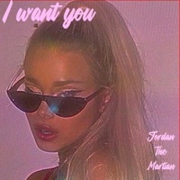 I Want You - Single - Jordan The Martian