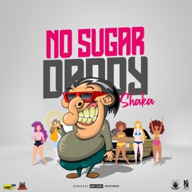 No Sugar Daddy Shaka