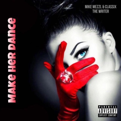 Make Her Dance (feat. Classix the Writer) - Single