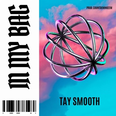 Tay_Smooth (In My Bag) - Single