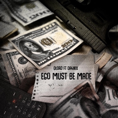Ego Must Be Made (feat. Da4nix) - Single