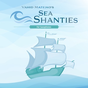 Vahid Matejko's Sea Shanties for Saxophone (feat. Heiner Wiberny)