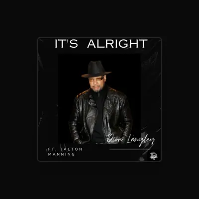 Listen to Dion Langley, watch music videos, read bio, see tour dates & more!