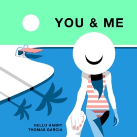 You & Me (Tadashi Remix) Hello Harry, Mahrah, Tadashi & Thomas Garcia