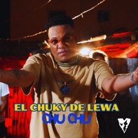 ChuChu - Single - El Chuky De Lewa
