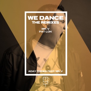 We Dance (The Remixes) [feat. Mr. V]