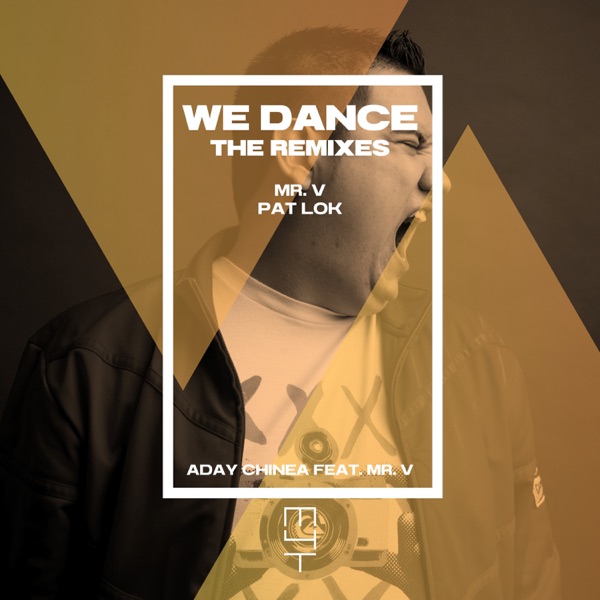 We Dance (The Remixes) [feat. Mr. V]