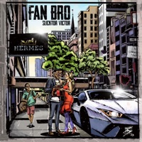 FAN BRO - Single - Slicktor Victor