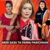 Meri Sasu Ta Parnu Parichhan (feat. Ramila Bishwokarma, Usha Dashauti, Preeti gurung & Kabindra Oli) - Single