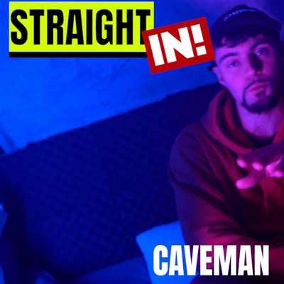 STRAIGHT IN! (feat. CaveManM8) - Single