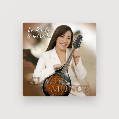 Listen to Gladys Muñoz, watch music videos, read bio, see tour dates & more!