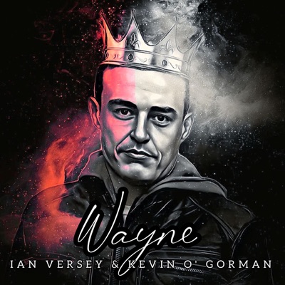 Wayne (feat. Kevin O' Gorman) - Single