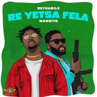 Re Yetsa Fela (feat. Magnito) - Single - Abuti Retha
