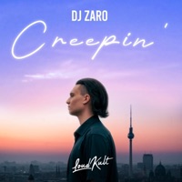 Creepin' - Single - DJ Zaro