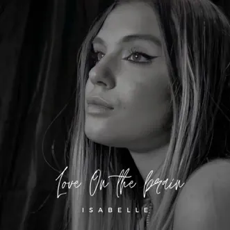 Love On The Brain - Single by Isabelle album reviews, ratings, credits