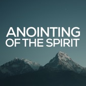 Anointing of the Spirit artwork