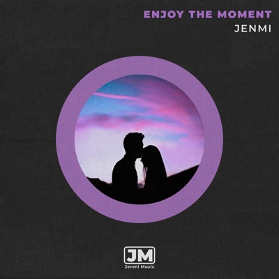Enjoy the Moment - Single