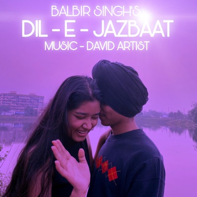 DIL-E-Jazbaat (Balbir Singh) - Single