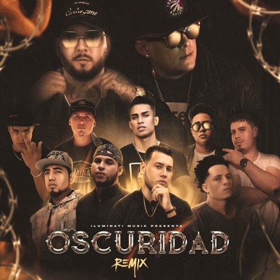 La Oscuridad (Remix) [feat. ADN El Anormal, Big Junior Sp, MC Nice, Chamo Mc, Saaudi, Oscar Reyes & Jordan Day] - Single