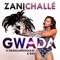 Gwada (feat. Okmalumkoolkat) - Zani Challe lyrics