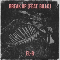 Break Up (feat. Billo) - Single - EL-B