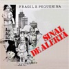 Frágil e Pequenina