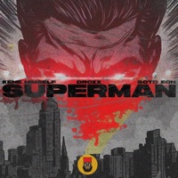 Superman (feat. Droxx & Soto Eon) - Single - Kene Himself