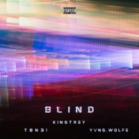 Blind (feat. T0N3!) - Single - Yvng.Wolfe & KingTrey