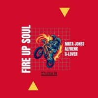 Fire Up Soul - Single - Mata Jones, Alfrenk & G-Lover
