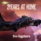 Foo Fighters - 2Years At Home lyrics