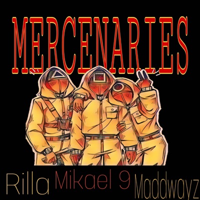 Mercenaries (feat. Rilla & Mikael 9) - Single