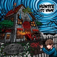 Monster House - Hunter & DJ Vame