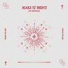 Make It Right - Single