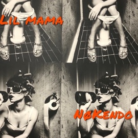 Lil Mama NøKendø