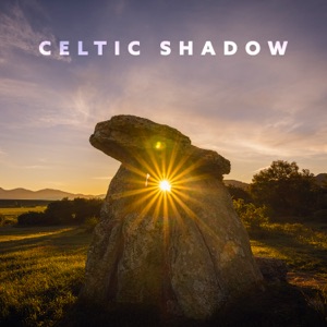 Celtic Shadow: Instrumental Music with Nature Sounds for Relaxation