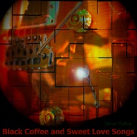 Black Coffee and Sweet Love Songs - Steinar Ytrehus