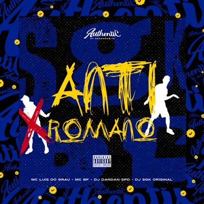 Anti Romano (feat. Mc BF, MC LUIS DO GRAU & MC DANDAN SPD) - Single