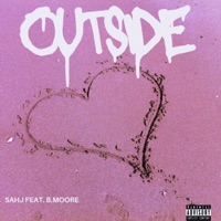 Outside (feat. B Moore) - Single - Sahj