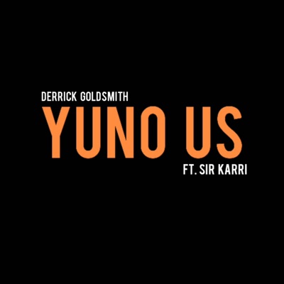 Yuno Us (feat. Sir Karri) - Single