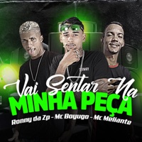 Vai Sentar na Minha Peça - Single - Apelão no Beat, Ronny da ZP & MC Meliante