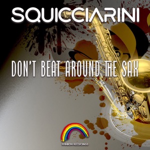 Don't Beat Around the Sax - Single