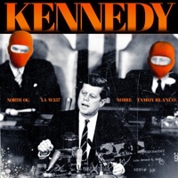 KENNEDY (feat. North Og, Noire & Tamoy Blanco) - Single - Winner Lc