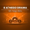 E Aí, Nego Drama - Single