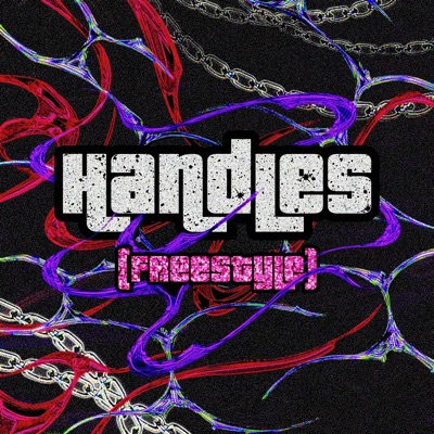 HANDLES (Freestyle) - Single