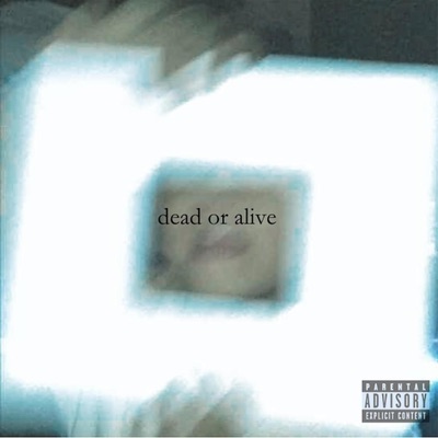 dead or alive