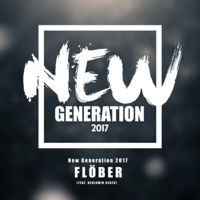 New Generation 2017 (feat. Benjamin Beats) - Single - Flöber